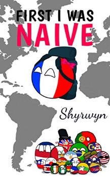 First I Was Naive ebook cover 2 (countryballs)